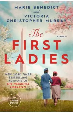 The First Ladies - Marie Benedict