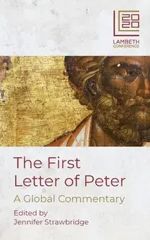 The First Letter of Peter: A Global Commentary, Paperback/Jennifer Strawbridge