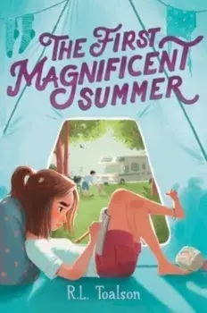 The First Magnificent Summer, Hardback/R.L. Toalson