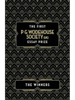 The First P G Wodehouse Society (UK) Essay Prize. The Winners, Paperback/Ashley D. Polasek
