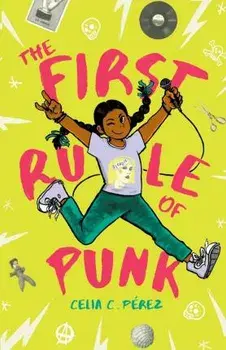 The First Rule of Punk, Paperback/Celia C. Perez
