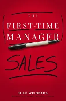 The First-Time Manager: Sales, Paperback/Mike Weinberg