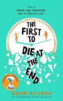 The First to Die at the End/Adam Silvera