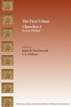The First Urban Churches 4: Roman Philippi, Paperback/James R. Harrison
