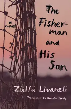 The Fisherman And His Son. A Novel, Paperback/Brendan Freely