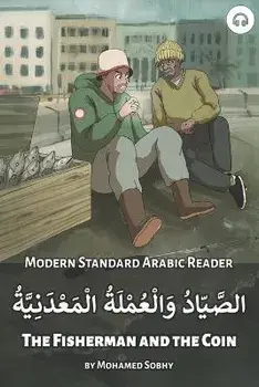 The Fisherman and the Coin: Modern Standard Arabic Reader, Paperback/Mohamed Sobhy
