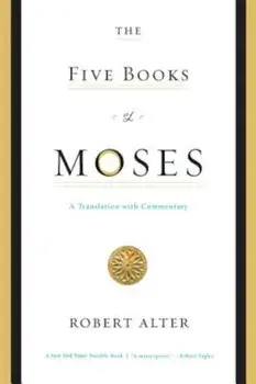 The Five Books of Moses: A Translation with Commentary, Paperback/Robert Alter