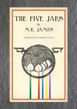 The Five Jars. Illustrated ed, Paperback/M. R. James