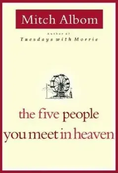 The Five People You Meet in Heaven, Hardcover/Mitch Albom