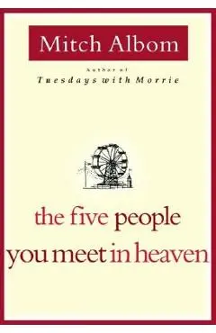 The Five People You Meet in Heaven - Mitch Albom