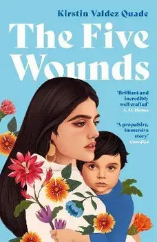 The Five Wounds. Main, Paperback/Kirstin Valdez Quade