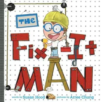 The Fix-It Man, Hardcover/Susan Hood