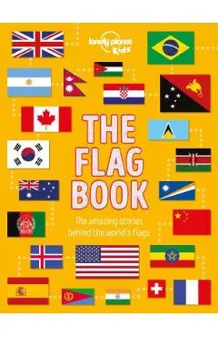 The Flag Book - Lonely Planet Kids