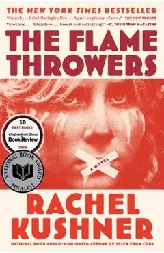 The Flamethrowers - Rachel Kushner