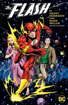 The Flash by Grant Morrison and Mark Millar: The Deluxe Edition, Hardback/Mark Millar