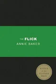 The Flick, Paperback/Annie Baker