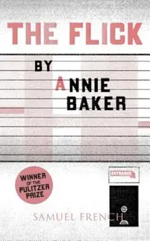 The Flick, Paperback/Annie Baker