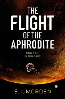 The Flight of the Aphrodite, Paperback/S J Morden