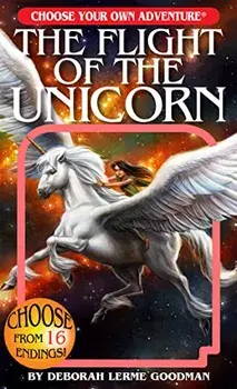 The Flight of the Unicorn (Choose Your Own Adventure), Paperback/Deborah Lerme Goodman