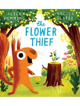 The Flower Thief (That's My Flower NE) PB. 2 ed, Paperback/Alice Hemming