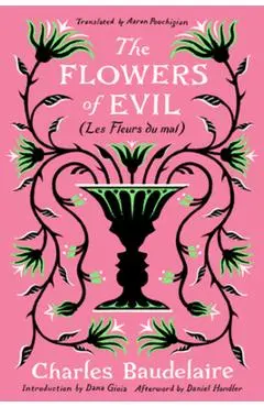 The Flowers of Evil: (Les Fleurs Du Mal) - Charles Baudelaire