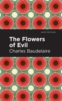 The Flowers of Evil, Paperback/Charles Baudelaire