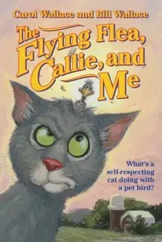 The Flying Flea, Callie and Me, Paperback/Bill Wallace
