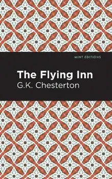 The Flying Inn, Paperback/G. K. Chesterton