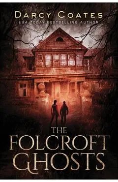 The Folcroft Ghosts - Darcy Coates
