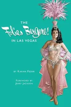 The Folies Bergere in Las Vegas, Hardcover/Karan Feder