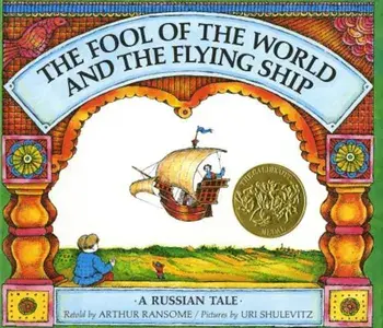 The Fool of the World and the Flying Ship: A Russian Tale, Hardcover/Arthur Ransome
