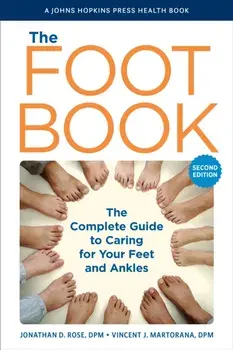The Foot Book. The Complete Guide to Caring for Your Feet and Ankles, second edition, Paperback/***