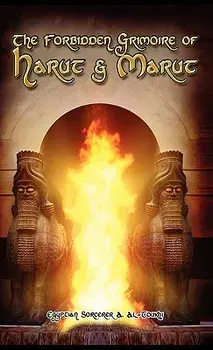 The Forbidden Grimoire of Harut and Marut, Hardcover/Egyptian Sorcerer Al-Toukhi