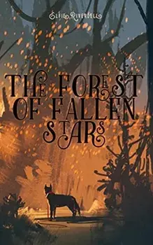 The Forest of Fallen Stars, Paperback/Elfie Riverdell