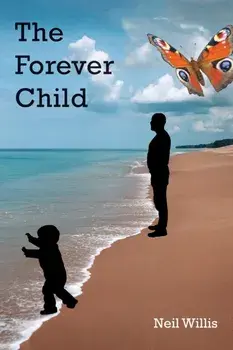 The Forever Child, Hardback/Neil Willis