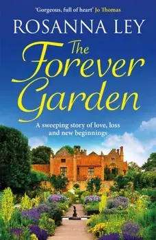 The Forever Garden, Paperback/Rosanna Ley