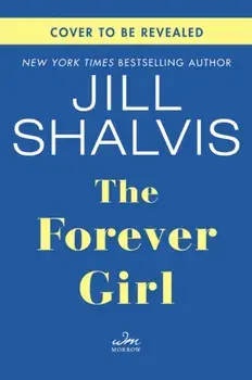 The Forever Girl, Paperback/Jill Shalvis