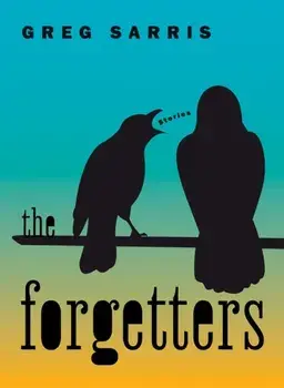 The Forgetters. Stories, Paperback/Greg Sarris