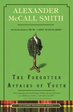 The Forgotten Affairs of Youth - Alexander Mccall Smith