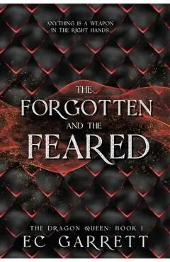 The Forgotten and The Feared - Ec Garrett