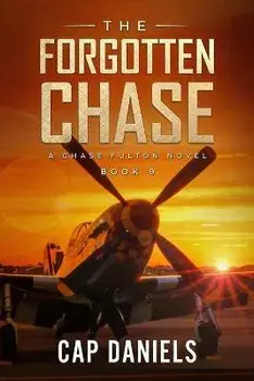 The Forgotten Chase: A Chase Fulton Novel, Paperback/Cap Daniels