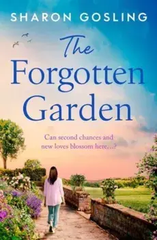 The Forgotten Garden. Warm, romantic, enchanting - the new novel from the author of The Lighthouse Bookshop, Paperback/***