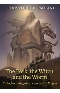The Fork, the Witch, and the Worm: Tales from Alaga�sia (Volume 1: Eragon) - Christopher Paolini