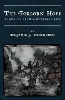 The Forlorn Hope, Paperback/Benjamin J. Heidengren