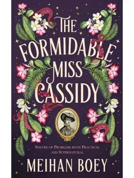 The Formidable Miss Cassidy, Paperback/Meihan Boey