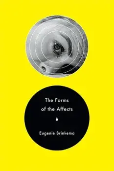 The Forms of the Affects, Paperback/Eugenie Brinkema