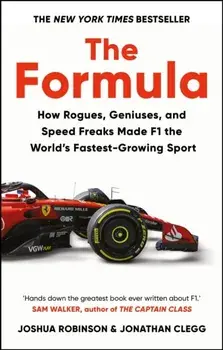 The Formula. How Rogues, Geniuses, and Speed Freaks Made F1 the World's Fastest-Growing Sport, Paperback/Jonathan Clegg