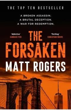 The Forsaken: A Top Ten Bestseller - Matt Rogers