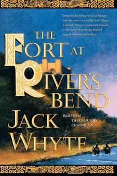 The Fort at River's Bend, Paperback/Jack Whyte