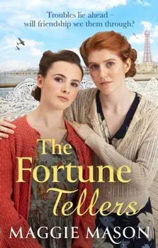 The Fortune Tellers. the BRAND NEW heart-warming and nostalgic wartime family saga, Paperback/Maggie Mason